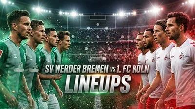 SV Werder Bremen vs 1. FC Köln Lineups